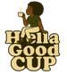 Hella Good Cup - Home