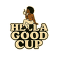 Hella Good Cup